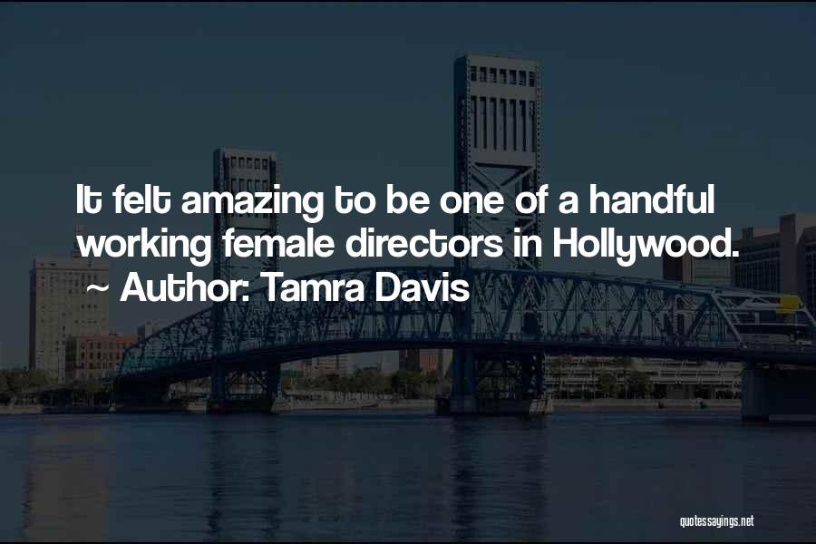 Tamra Quotes By Tamra Davis