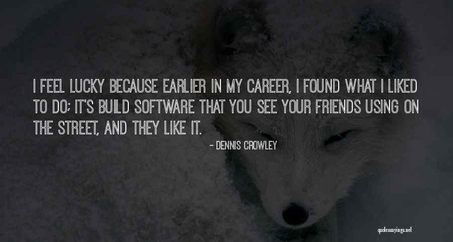 Tamsen Webster Quotes By Dennis Crowley Tamsen Webster Quotes By Dennis Crowley