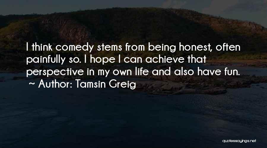 Tamsin Quotes By Tamsin Greig