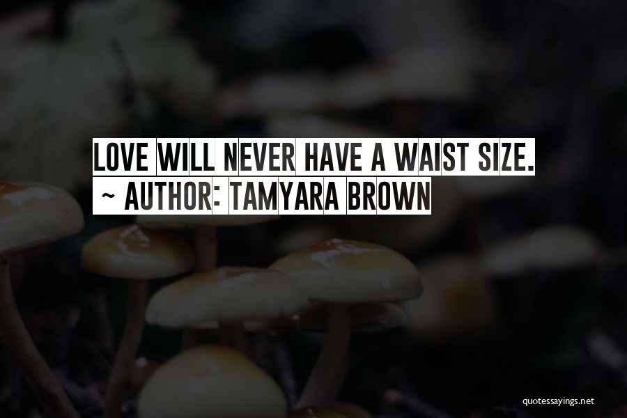 Tamyara Brown Quotes 938067