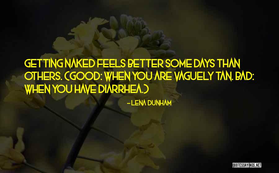 Tan Quotes By Lena Dunham