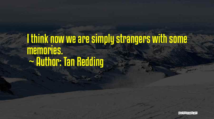 Tan Redding Quotes 1676689