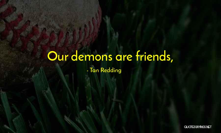 Tan Redding Quotes 268081 Tan Redding Quotes 268081