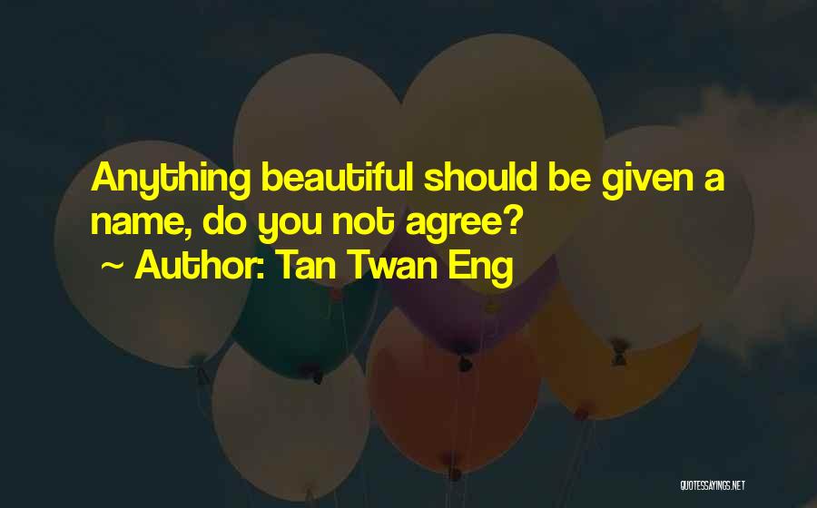 Tan Twan Eng Quotes 1007932