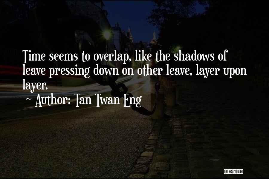 Tan Twan Eng Quotes 1608501