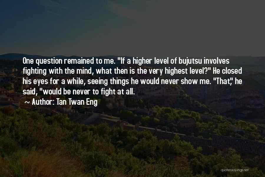 Tan Twan Eng Quotes 1847881