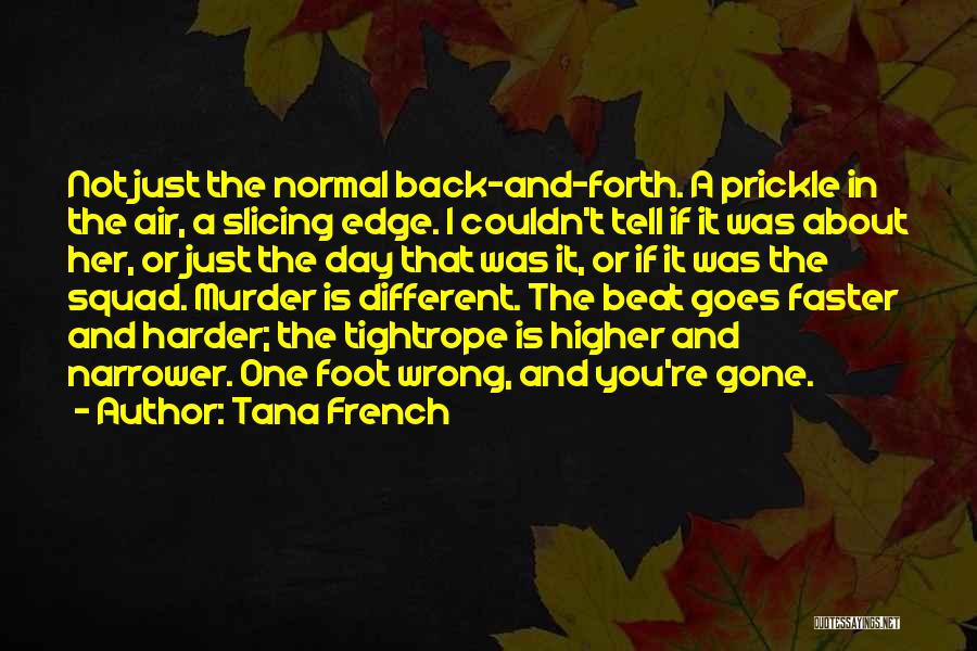 Tana French Quotes 1123376