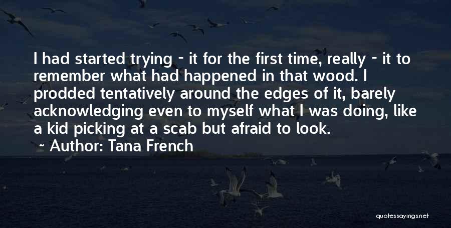 Tana French Quotes 1173019