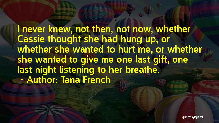 Tana French Quotes 1178958