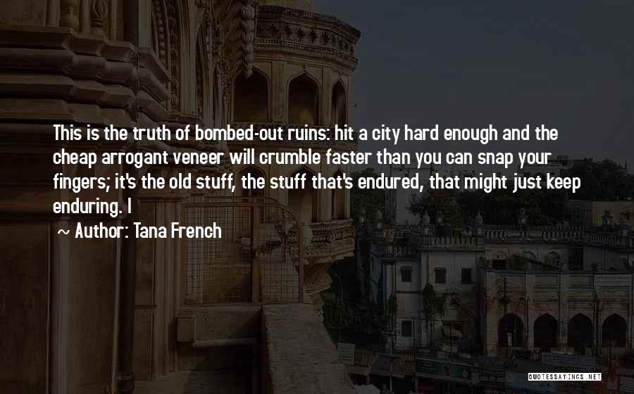 Tana French Quotes 1262811