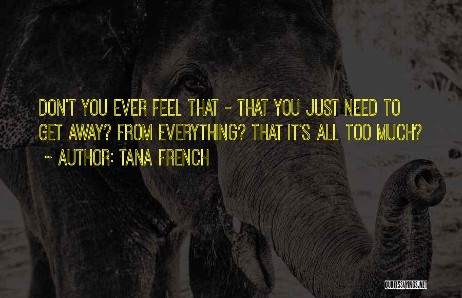 Tana French Quotes 1479806
