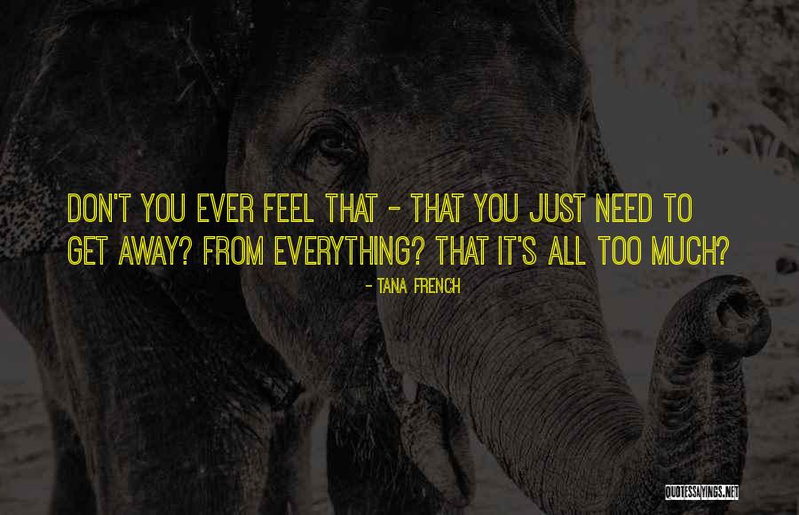 Tana French Quotes 1479806 Tana French Quotes 1479806