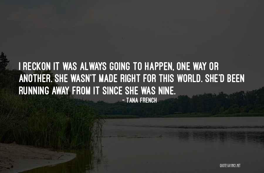 Tana French Quotes 199209 Tana French Quotes 199209