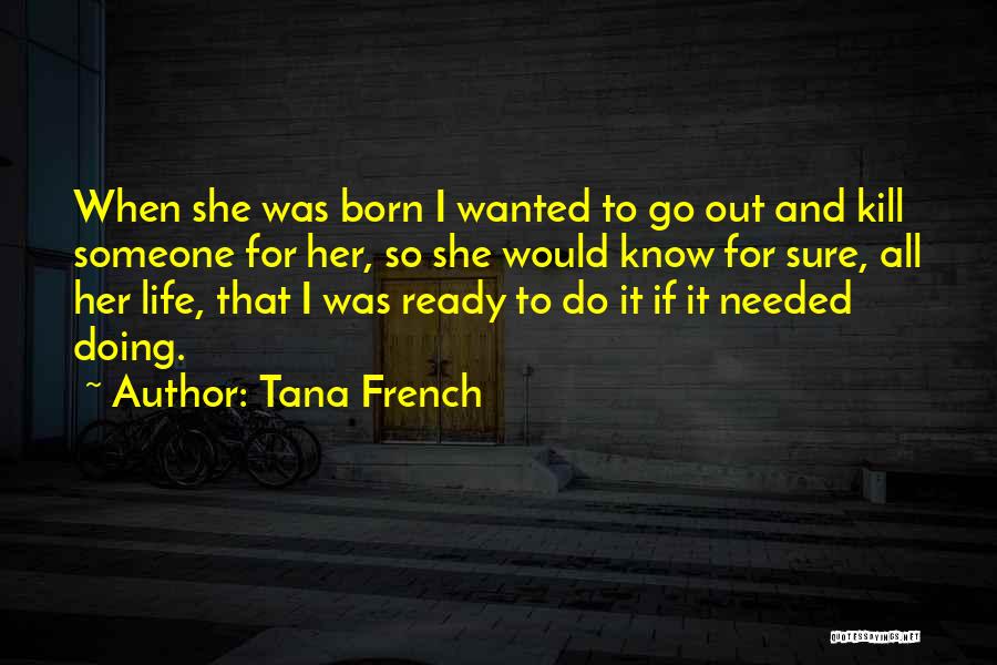 Tana French Quotes 2172958