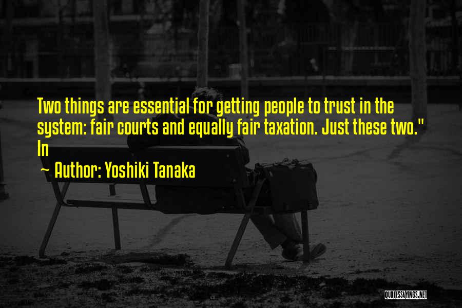 Tanaka Quotes By Yoshiki Tanaka