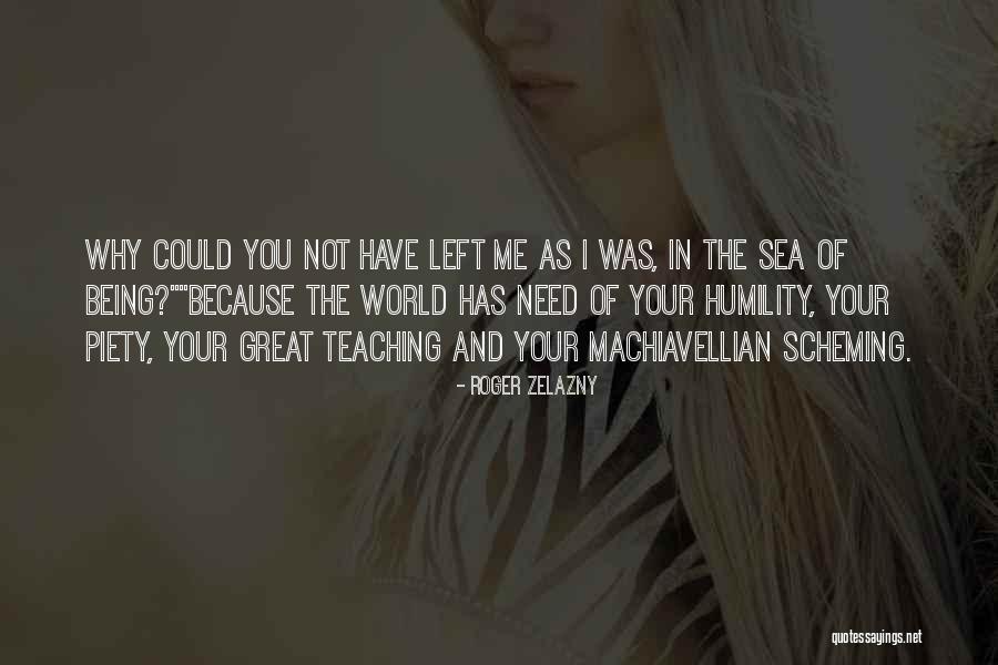 Tanapol Devahastin Quotes By Roger Zelazny Tanapol Devahastin Quotes By Roger Zelazny