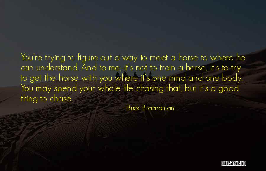 Tanchuling High School Quotes By Buck Brannaman Tanchuling High School Quotes By Buck Brannaman