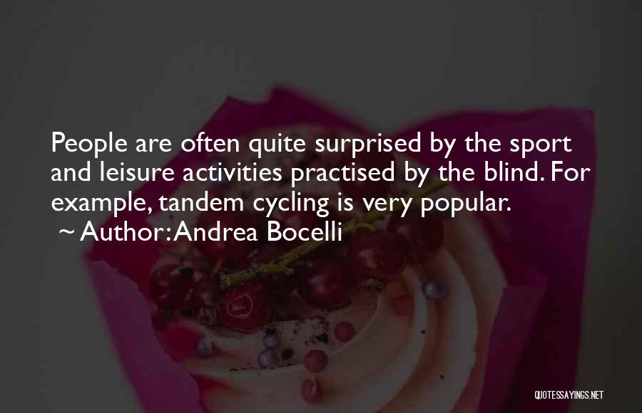 Tandem Cycling Quotes By Andrea Bocelli