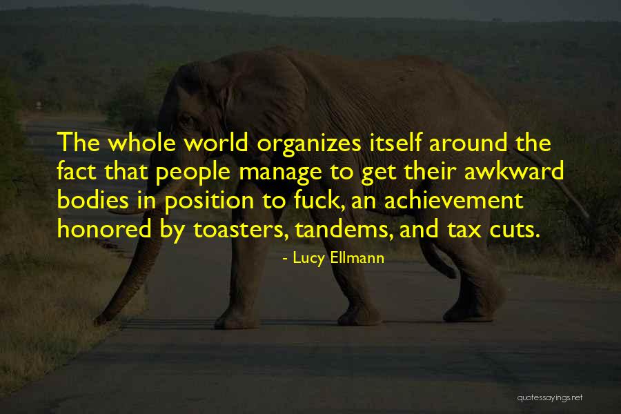 Tandems Quotes By Lucy Ellmann Tandems Quotes By Lucy Ellmann