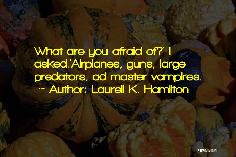 Tanderuption Quotes By Laurell K. Hamilton