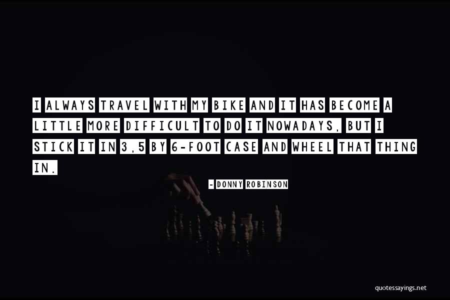 Tandwielen Oefeningen Quotes By Donny Robinson Tandwielen Oefeningen Quotes By Donny Robinson