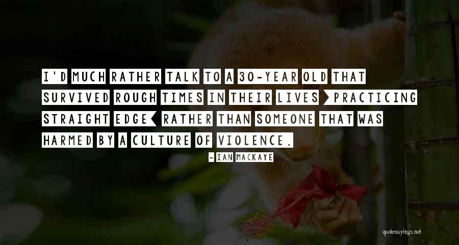 Tangaat Quotes By Ian MacKaye Tangaat Quotes By Ian MacKaye