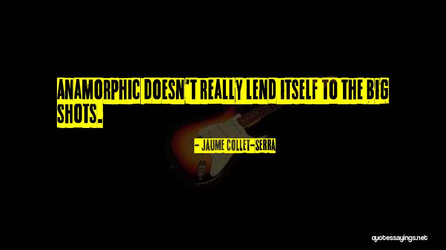 Tangco Evacueto Quotes By Jaume Collet-Serra Tangco Evacueto Quotes By Jaume Collet-Serra