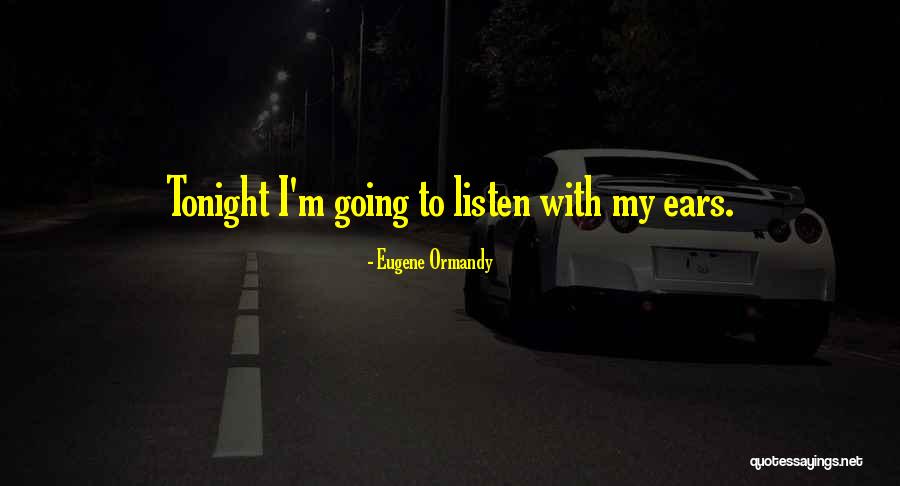Tangens Cotangens Quotes By Eugene Ormandy Tangens Cotangens Quotes By Eugene Ormandy