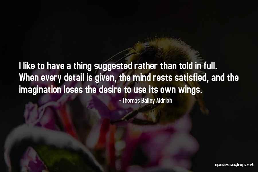 Tanghalang Mariang Quotes By Thomas Bailey Aldrich Tanghalang Mariang Quotes By Thomas Bailey Aldrich