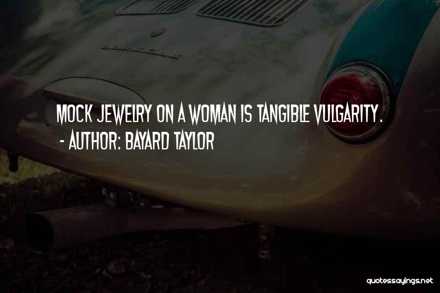 Tangible Quotes By Bayard Taylor