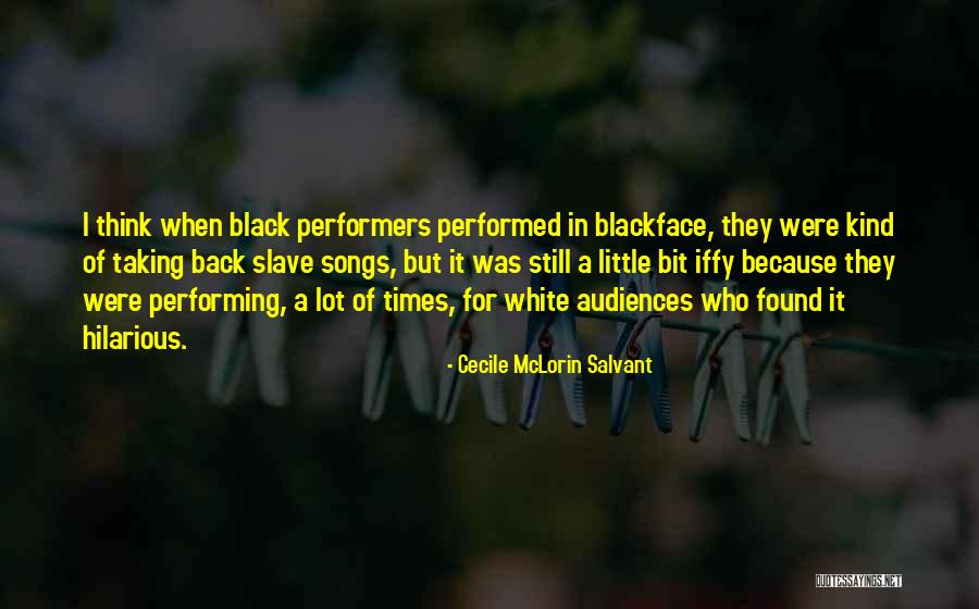 Tangkal Bidara Quotes By Cecile McLorin Salvant Tangkal Bidara Quotes By Cecile McLorin Salvant