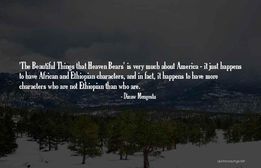 Tangkal Bidara Quotes By Dinaw Mengestu Tangkal Bidara Quotes By Dinaw Mengestu
