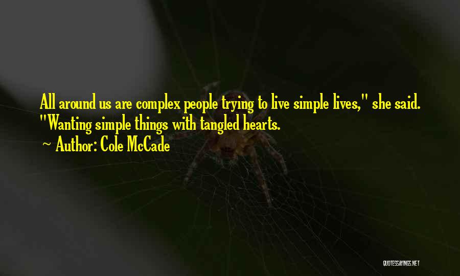 Tangled Life Quotes By Cole McCade