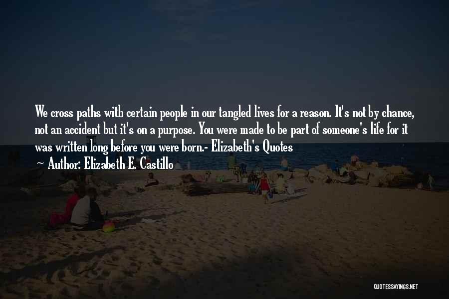 Tangled Life Quotes By Elizabeth E. Castillo