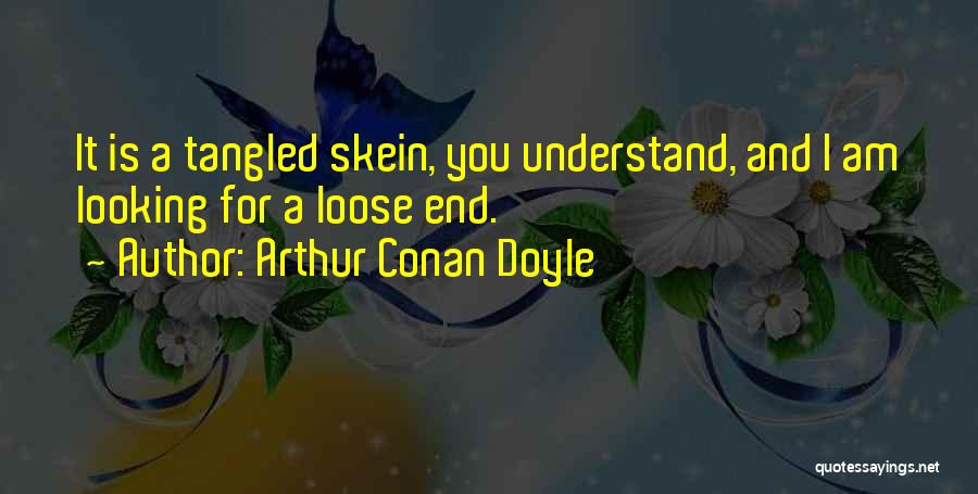 Tangled Quotes By Arthur Conan Doyle