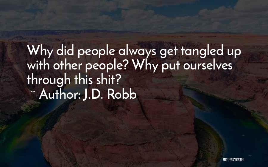 Tangled Quotes By J.D. Robb