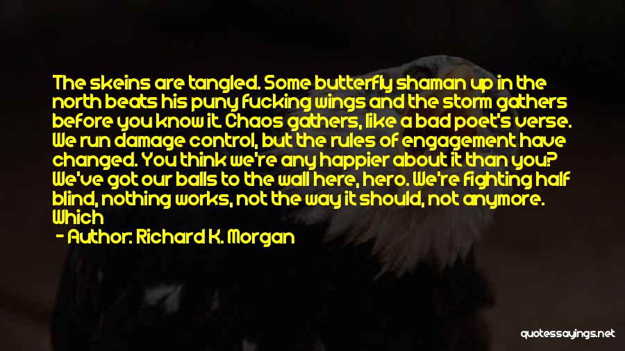 Tangled Up Quotes By Richard K. Morgan