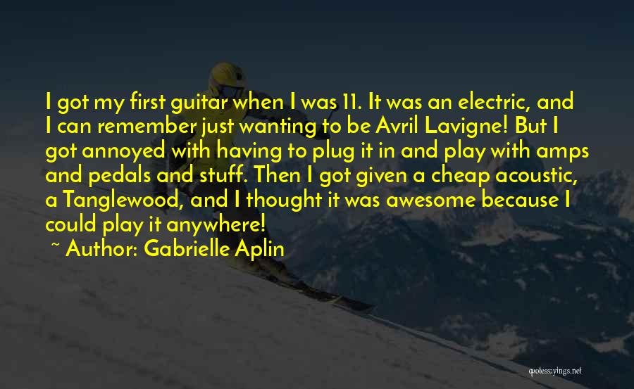 Tanglewood Quotes By Gabrielle Aplin