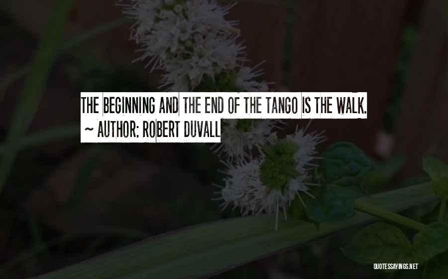 Tango Walk Quotes By Robert Duvall