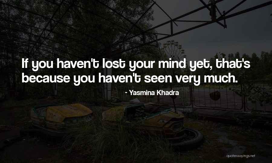Tangsi Tujuh Quotes By Yasmina Khadra Tangsi Tujuh Quotes By Yasmina Khadra