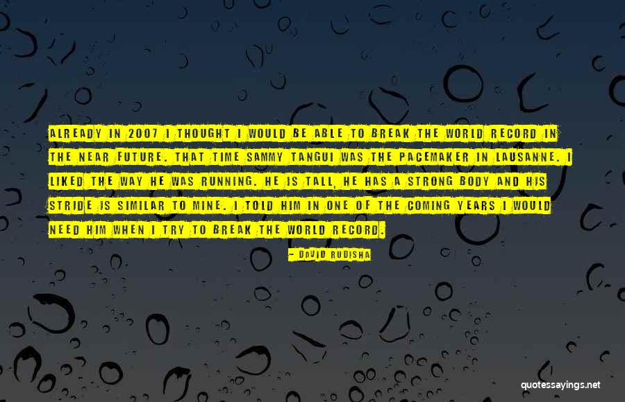 Tangui Quotes By David Rudisha Tangui Quotes By David Rudisha