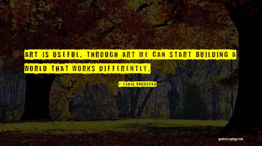 Tania Bruguera Quotes 276282 Tania Bruguera Quotes 276282