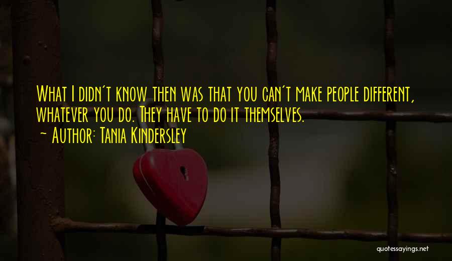 Tania Kindersley Quotes 1367368