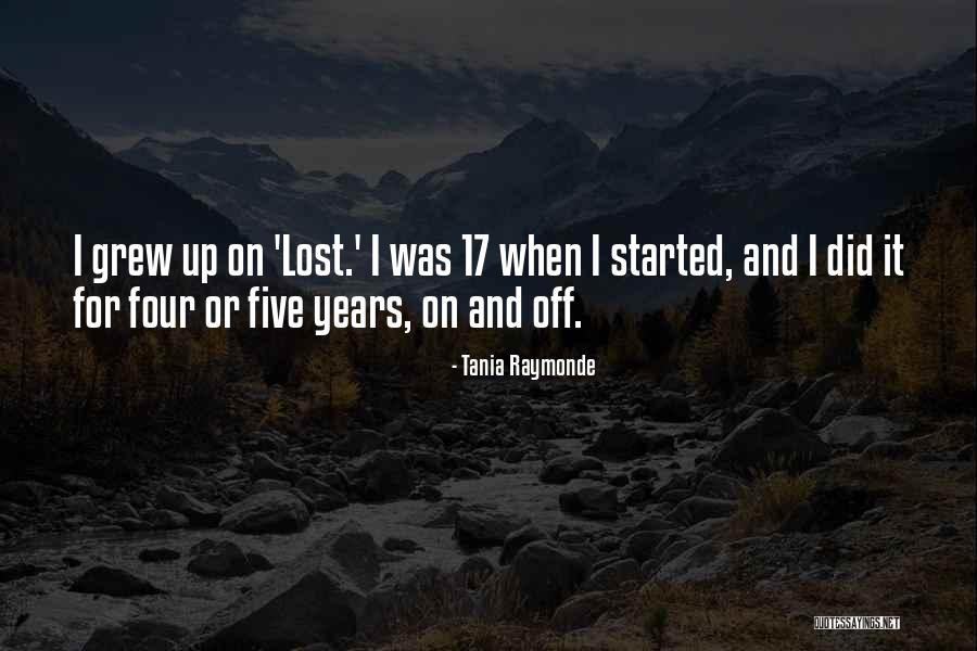 Tania Quotes By Tania Raymonde Tania Quotes By Tania Raymonde