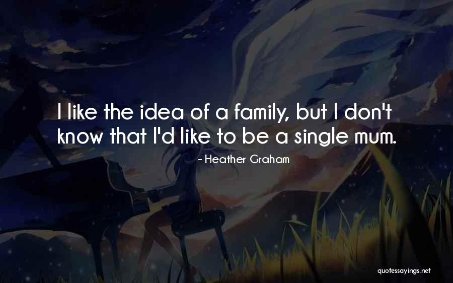 Tanila Narrainsawmy Quotes By Heather Graham Tanila Narrainsawmy Quotes By Heather Graham