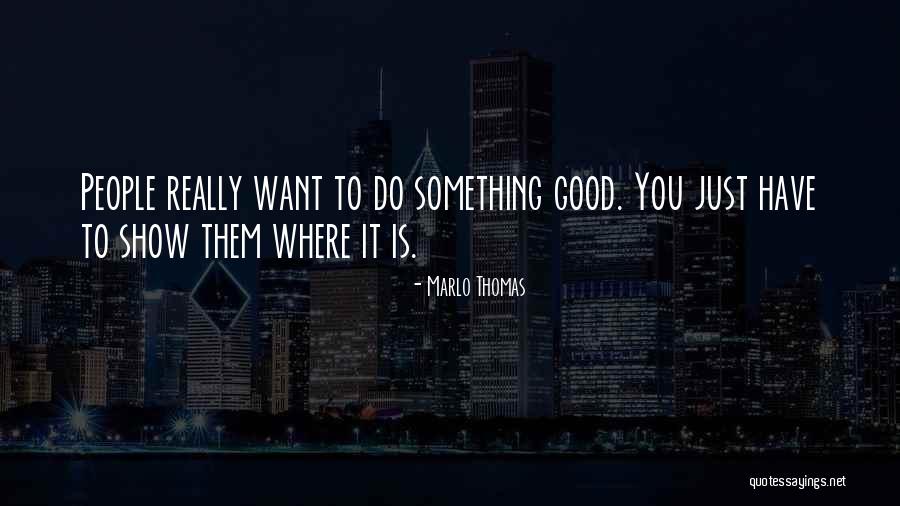 Taninos Quotes By Marlo Thomas Taninos Quotes By Marlo Thomas