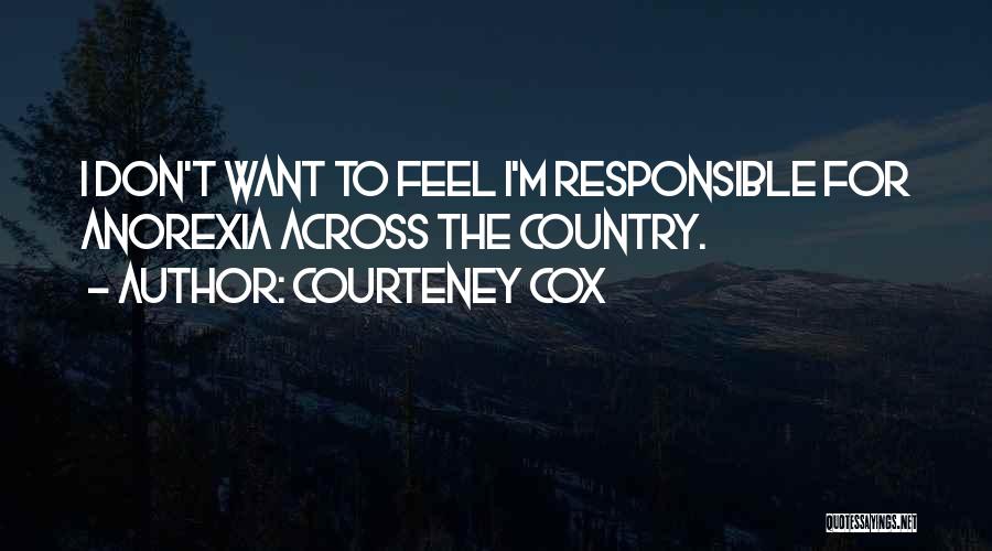 Tanis Quotes By Courteney Cox