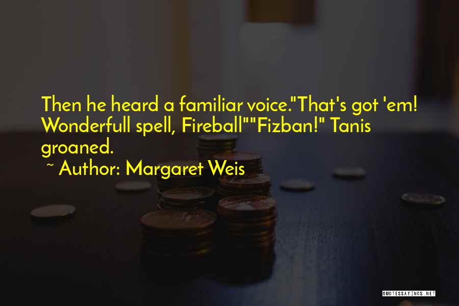 Tanis Quotes By Margaret Weis