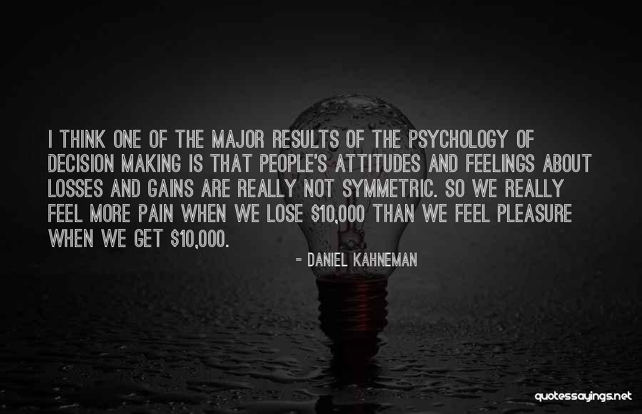 Tanita Strahan Quotes By Daniel Kahneman Tanita Strahan Quotes By Daniel Kahneman