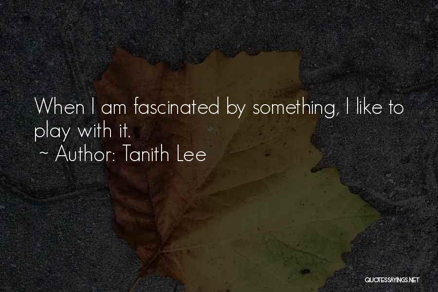 Tanith Lee Quotes 1757804